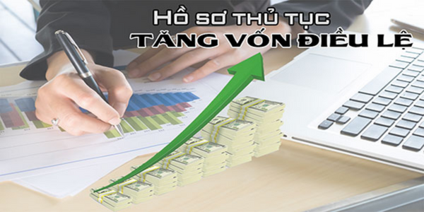 Hồ sơ tăng giảm vốn điều lệ doanh nghiệp Hồ sơ tăng giảm vốn điều lệ doanh nghiệp