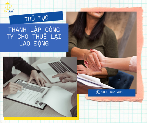 Hướng dẫn thành lập công ty cho thuê lại lao động Hướng dẫn thành lập công ty cho thuê lại lao động