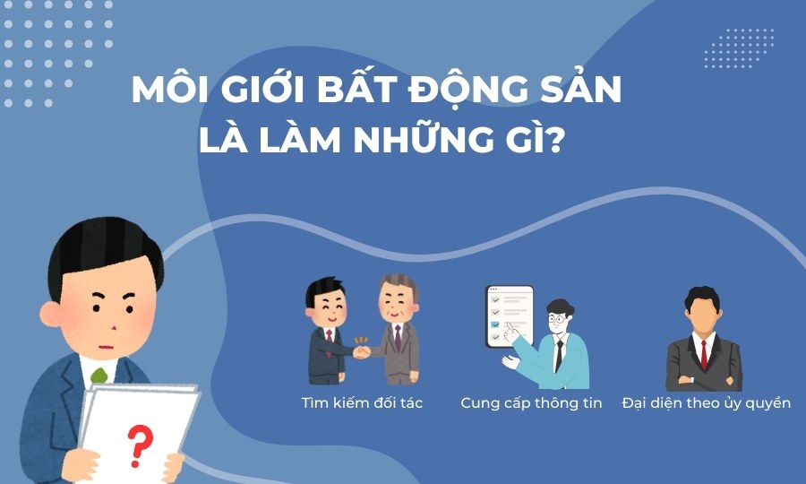 Môi giới bất động sản là làm những gì?