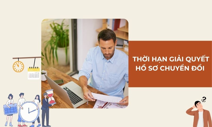 Thời hạn giải quyết hồ sơ chuyển đổi loại hình công ty