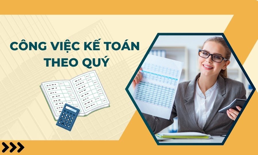 Theo từng quý, công việc của dịch vụ kế toán là gì?