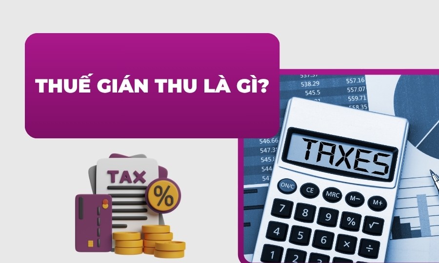 Thuế gián thu là gì?