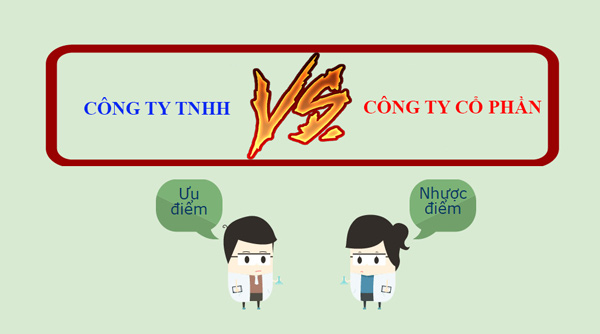 Ưu nhược điểm của công ty cổ phần và TNHH Ưu nhược điểm của công ty cổ phần và TNHH