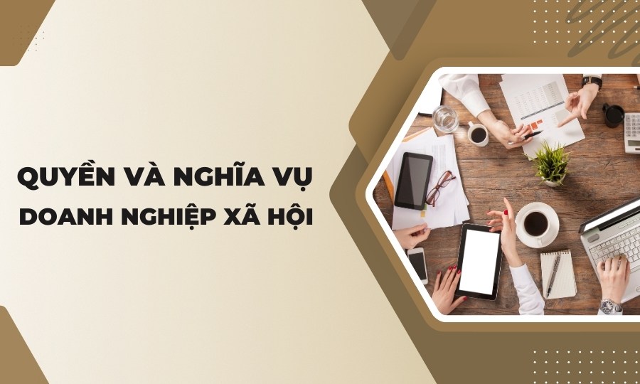 Quyền và nghĩa vụ của doanh nghiệp xã hội