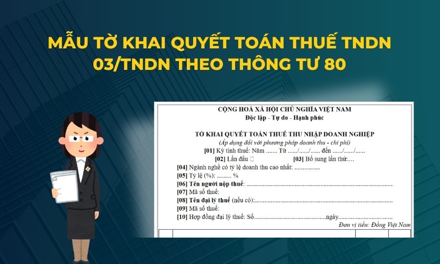 Tờ khai quyết toán thuế TNDN