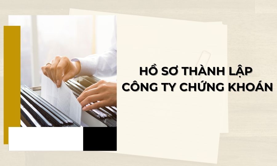 Hồ sơ thành lập công ty chứng khoán