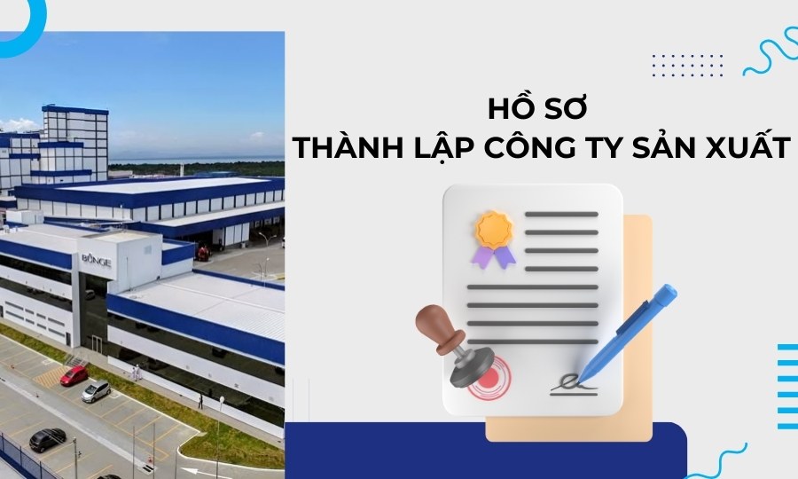 Hồ sơ đăng ký thành lập công ty sản xuất