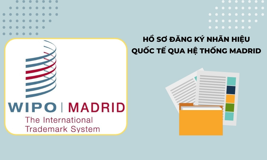 Hồ sơ đăng ký nhãn hiệu quốc tế