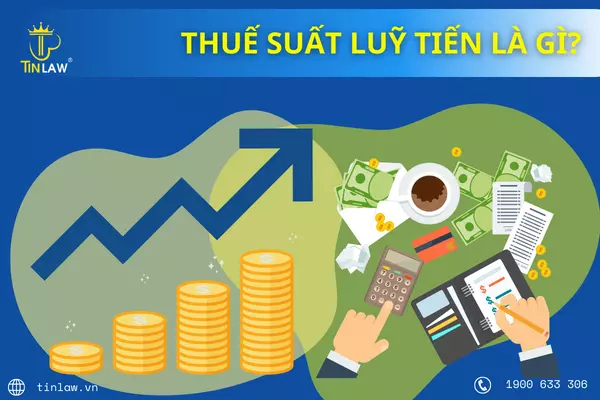 Thuế suất luỹ tiến là gì?