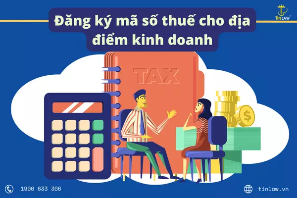 Không bắt buộc đăng ký mã số thuế cho địa điểm kinh doanh