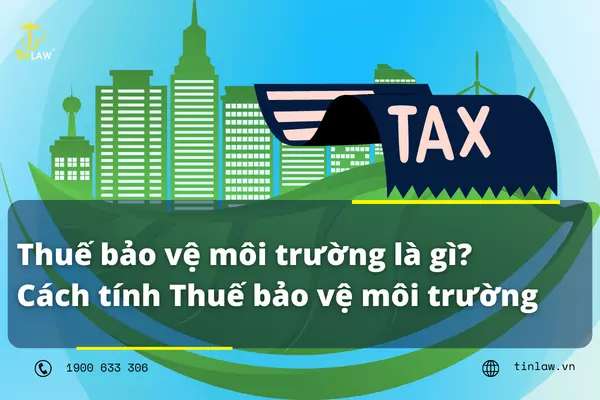 Cách tính thuế bảo vệ môi trường Cách tính thuế bảo vệ môi trường