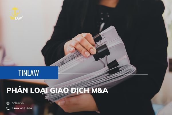 Giao dịch M&A được phân loại thành 3 hình thức giao dịch khác nhau