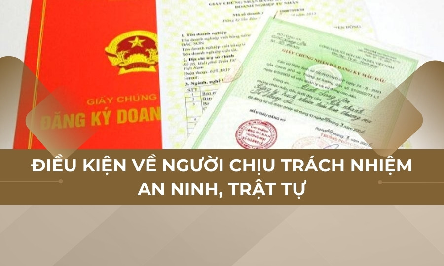 Điều kiện về người chịu trách nhiệm an ninh, trật tự