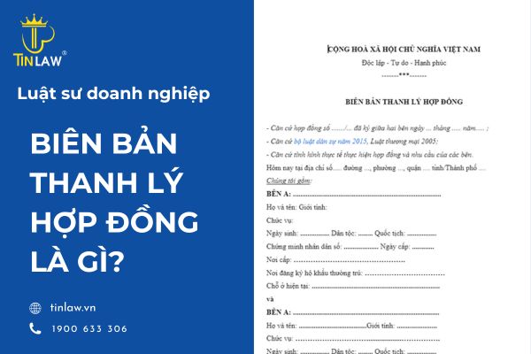 Biên bản thanh lý hợp đồng là gì?