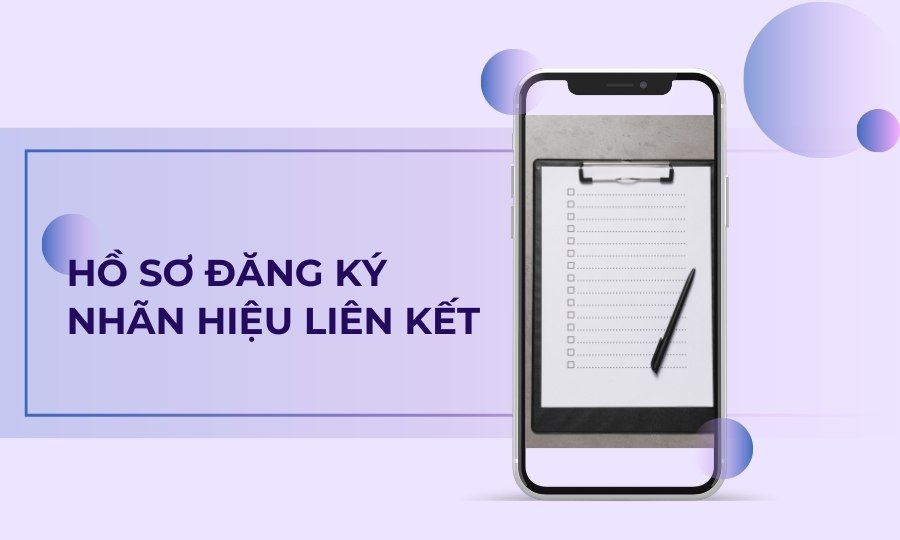 Hồ sơ đăng ký nhãn hiệu liên kết