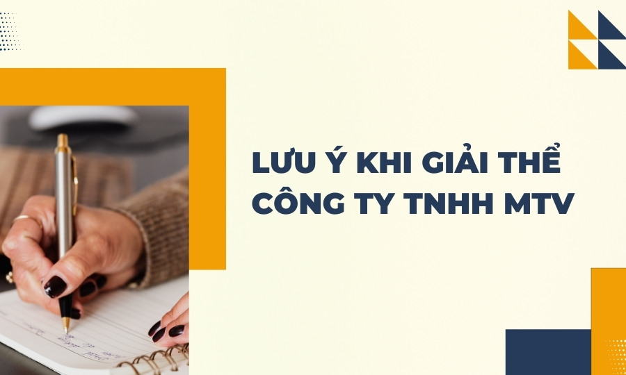 lưu ý khi giải thể công ty TNHH 1 thành viên