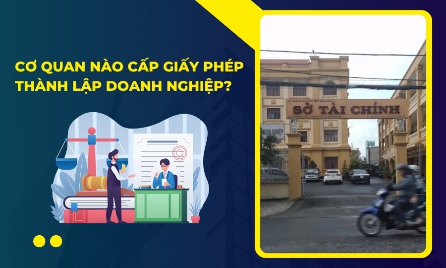 Cơ quan cấp Giấy phép thành lập doanh nghiệp