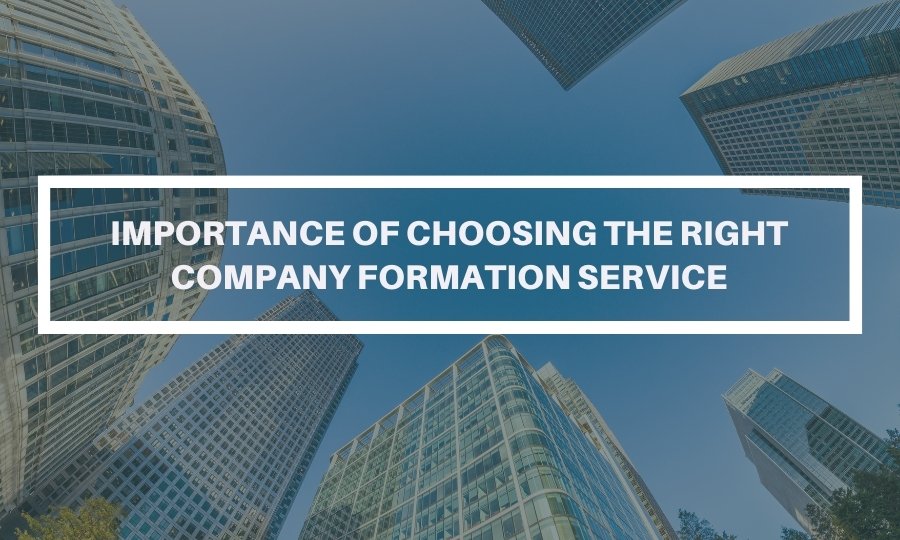 Importance of choosing the right company formation service