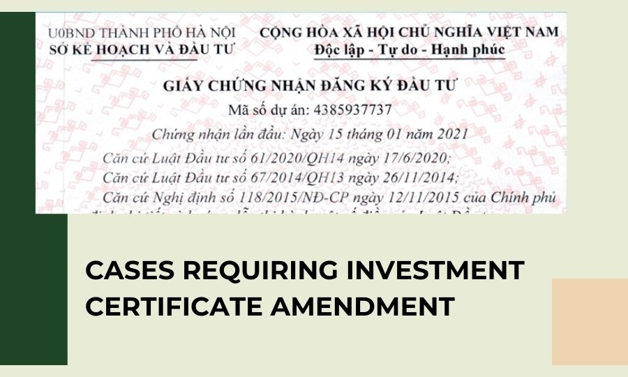 Cases requiring Investment Certificate amendment